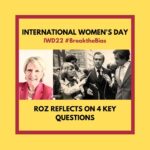 International Women’s Day: Roz Reflects on 4 Key Questions  