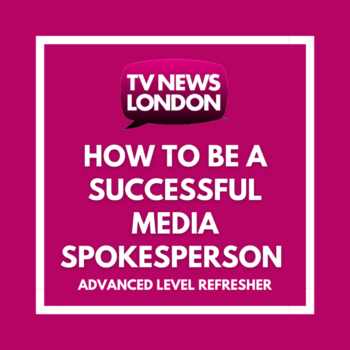 How to be a Successful Media Spokesperson | Advanced Level Referesher
