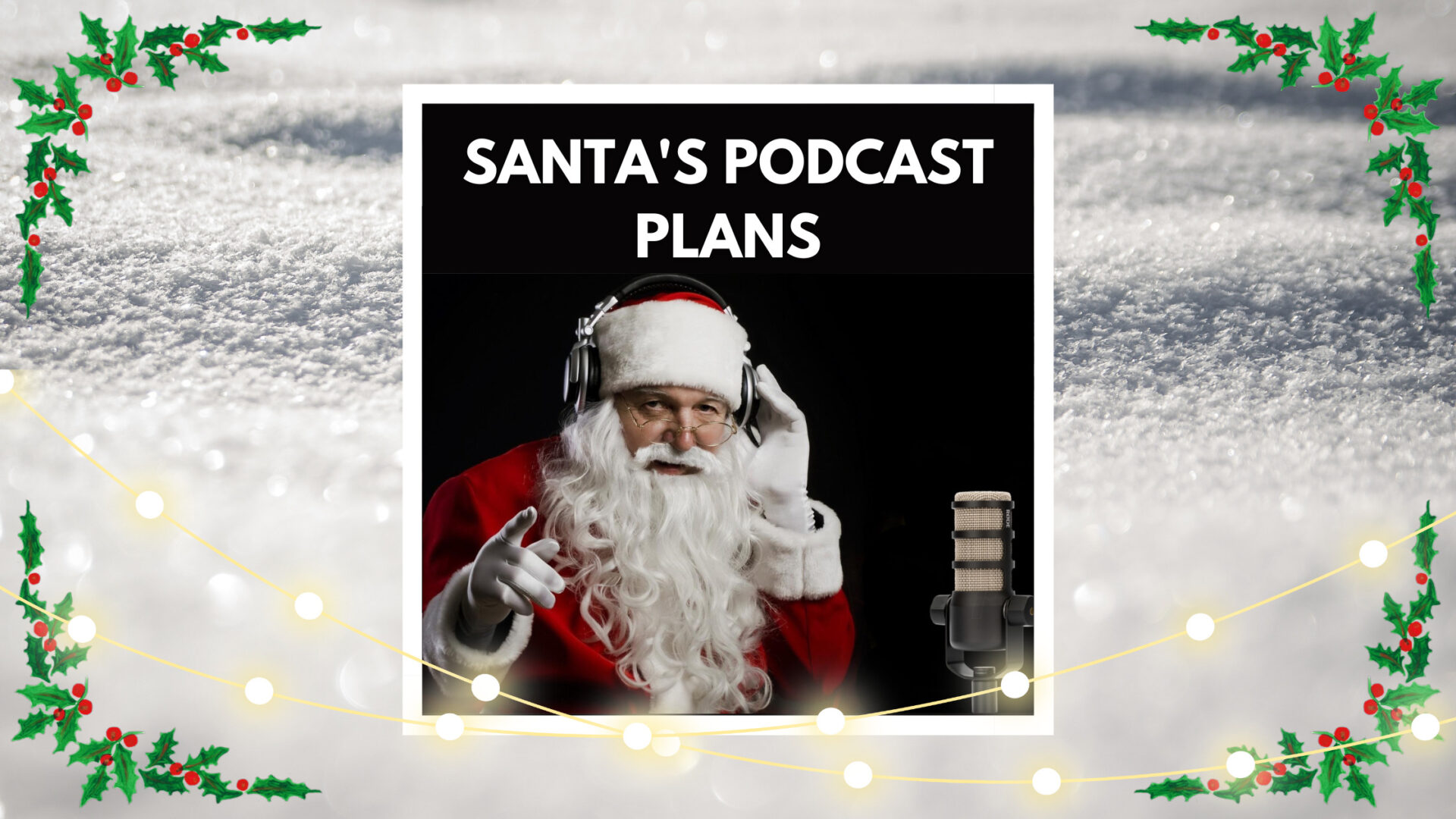 You are currently viewing Santa’s Podcast Plans