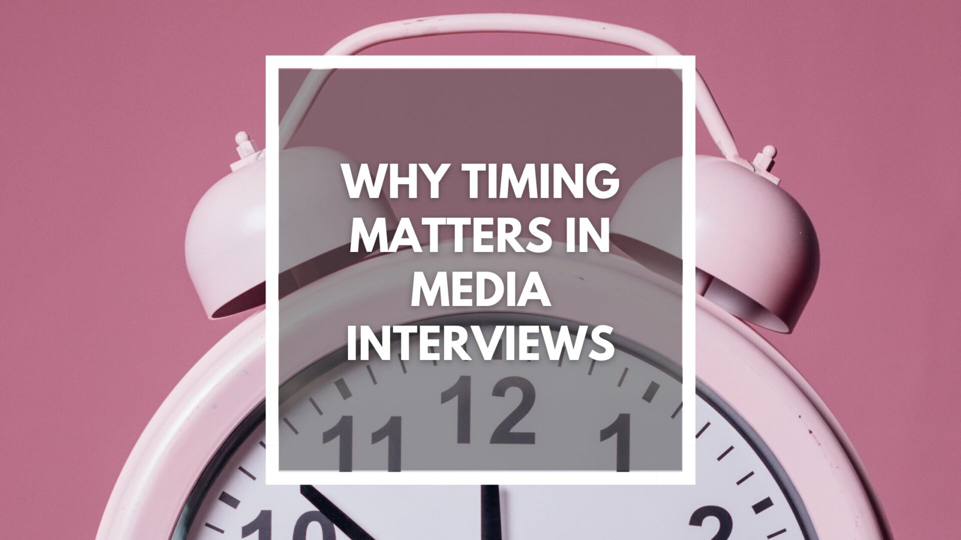 You are currently viewing Why timing matters in media interviews