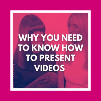 Why you need to know how to present videos
