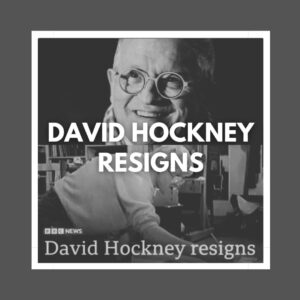 David Hockney Resigns