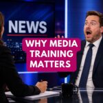 Why Media Training Matters