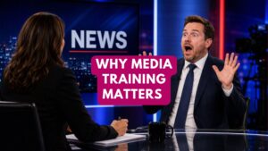 Why Media Training Matters