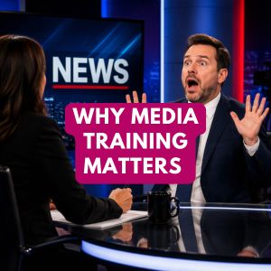 Why Media Training Matters
